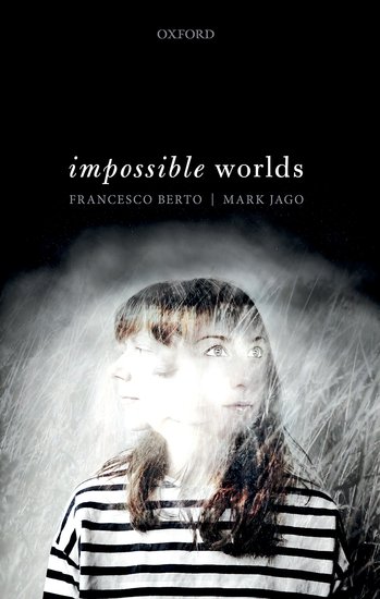 Impossible Worlds Franz Berto Mark Jago