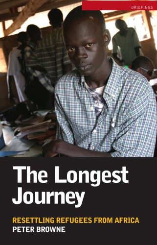The Longest Journey Resettling Refugees From Africa Paperback Peter Browne