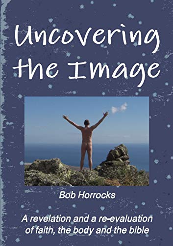 Uncovering The Image Christian Nudity Bob Horrocks