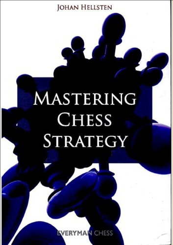 Mastering Chess Strategy Hellsten Johan