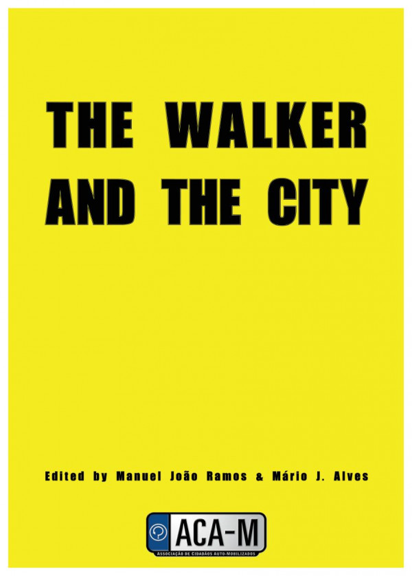 The Walker And The City Manuel Joo Ramos Mrio J Alves Eds
