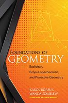 Foundations Of Geometry Euclidean And Bolyailobachevskian Geometry Projective Geometry Dover Edition Borsuk