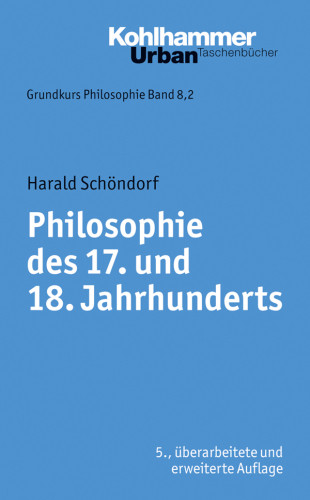 Philosophie Des 17 Und 18 Jahrhunderts Grundkurs Philosophie 82 Schndorf