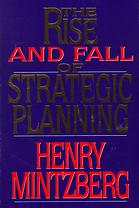 Rise And Fall Of Strategic Planning Mintzberg Henry