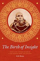 The Birth Of Insight Meditation Modern Buddhism And The Burmese Monk Ledi Sayadaw Braun
