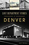 Lost Department Stores Of Denver Mark A Barnhouse