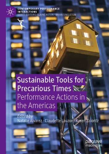 Sustainable Tools For Precarious Times Performance Actions In The Americas Natalie Alvarez
