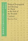 Political Propaganda And Ideology In China At The End Of The Seventh Century Paperback Antonino Forte