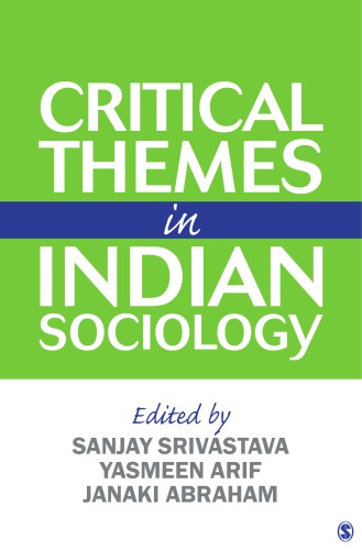 Critical Themes In Indian Sociology Abraham Janaki Arif Yasmeen Srivastava