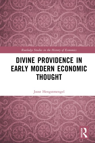 Divine Providence In Early Modern Economic Thought Joost Hengstmengel