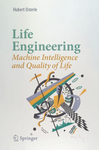 Life Engineering Machine Intelligence And Quality Of Life Hubert Osterle