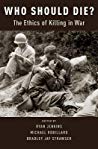 Who Should Die The Ethics Of Killing In War Hardcover R Jenkins