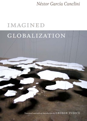 Imagined Globalization Nstor Garca Canclini