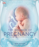 The Science Of Pregnancy The Complete Illustrated Guide From Conception To Birth Sarah Brewer