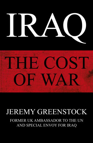 Iraq The Cost Of War Jeremy Greenstock