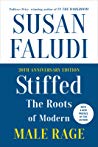 Stiffed The Roots Of Modern Male Rage With New Foreword By The Author Paperback Susan Faludi