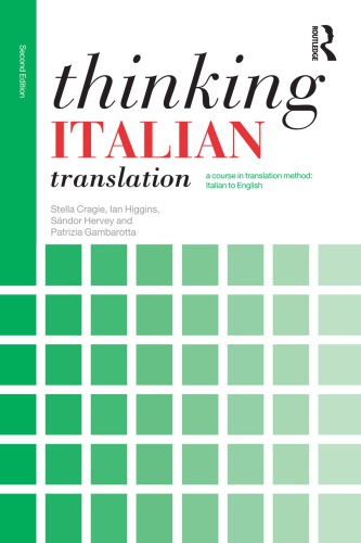 Thinking Italian Translation A Course In Translation Method Italian To English 2nd Ed Stella Cragie