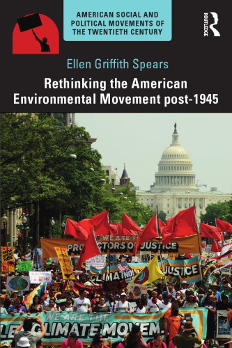 Rethinking The American Environmental Movement Post1945 Ellen Griffith Spears