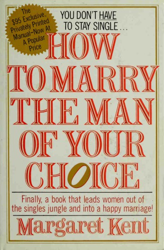 How To Marry The Man Of Your Choice Ebook Margaret Kent