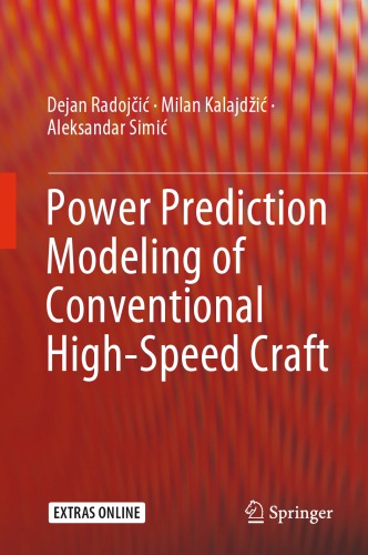 Power Prediction Modeling Of Conventional Highspeed Craft 1st Edition Radoji