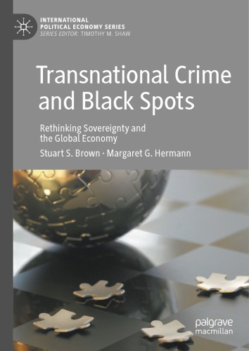 Transnational Crime And Black Spots Rethinking Sovereignty And The Global Economy Stuart S Brown