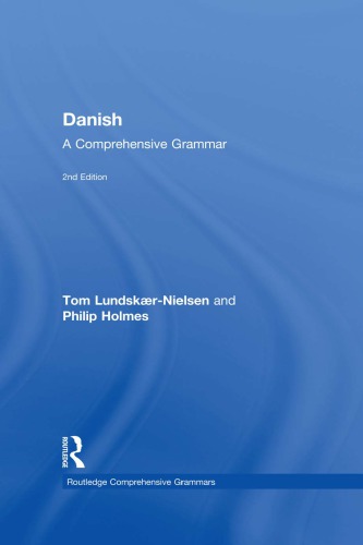 Danish A Comprehensive Grammar Second Edition Holmes Philip Lundskærnielsen