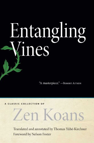 Entangling Vines A Classic Collection Of Zen Koans Thomas Yuho Kirchner