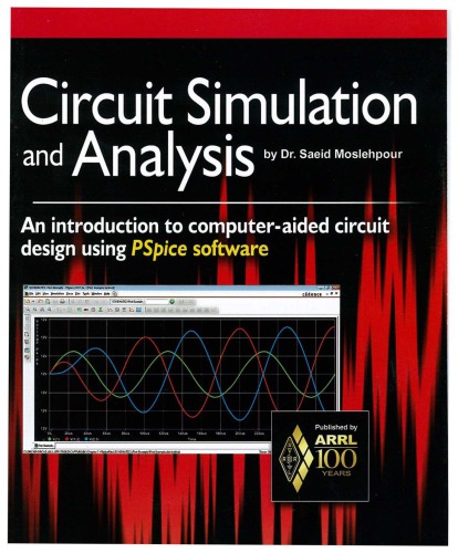 Circuit Simulation And Analysis An Introduction To Computeraided Circuit Design Using Pspice Software Saeid Moslehpour