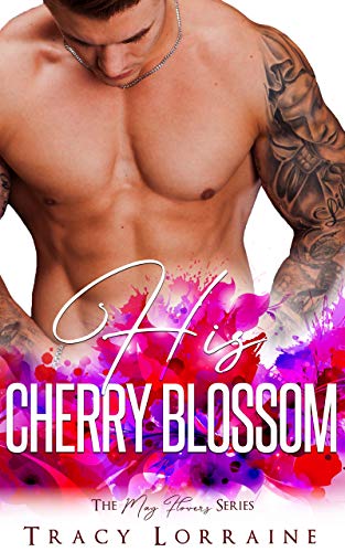 His Cherry Blossom 1st Edition Tracy Lorraine