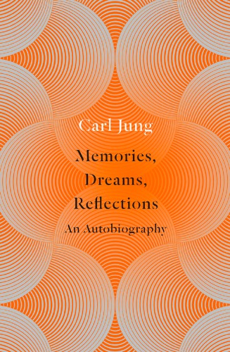 Memories Dreams Reflections An Autobiography Carl Jung