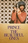 The Beautiful Ones Prince Dan Piepenbring