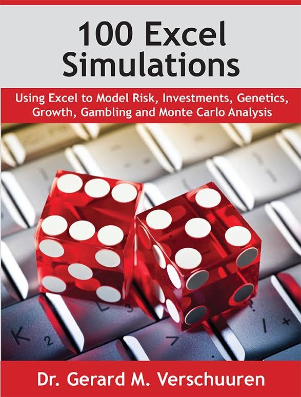 100 Excel Simulations Using Excel To Model Risk Investments Genetics Growth Gambling And Monte Carlo Analysis Gerard Verschuuren