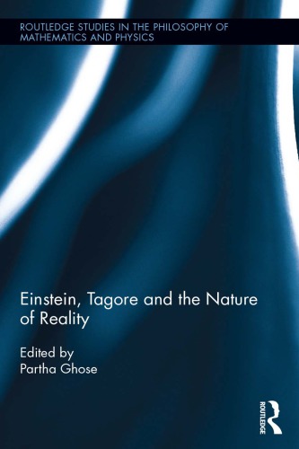 Einstein Tagore And The Nature Of Reality Partha Ghose