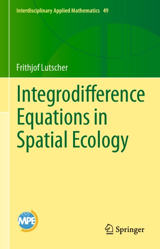 Integrodifference Equations In Spatial Ecology 1st Edition Frithjof Lutscher