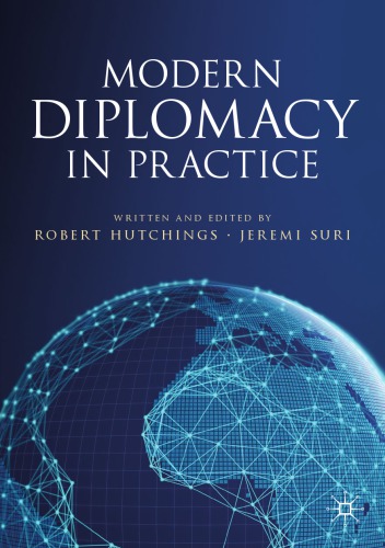 Modern Diplomacy In Practice Robert Hutchings Jeremi Suri