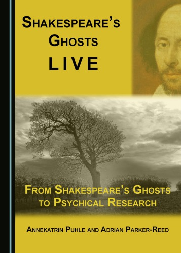 Shakespeares Ghosts Live From Shakespeares Ghosts To Psychical Research Adrian Parkerreed