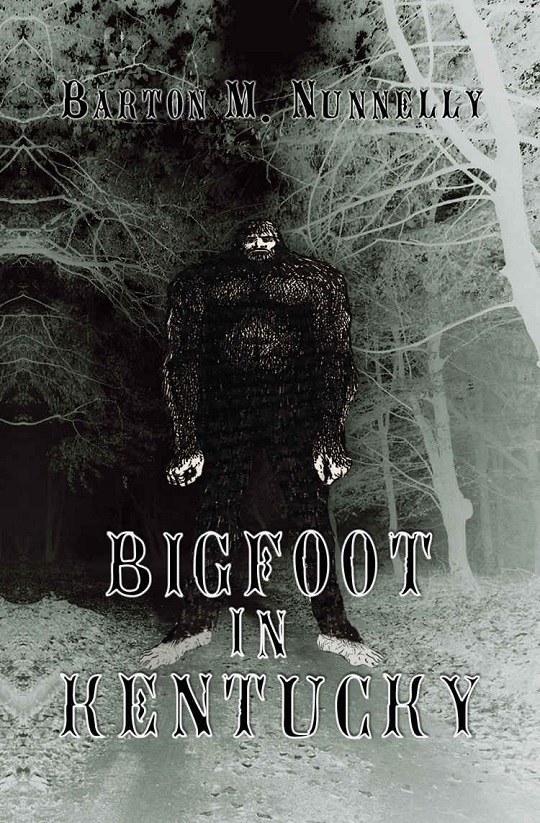 Bigfoot In Kentucky Barton M Nunnelly