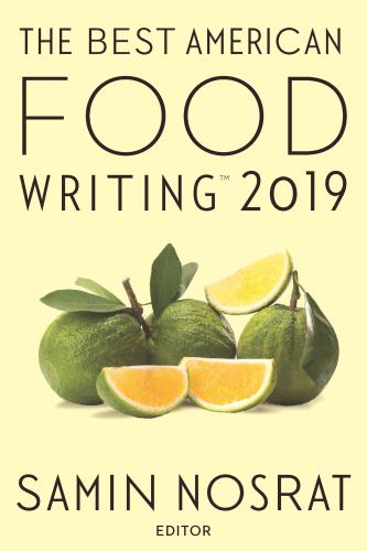 The Best American Food Writing 2019 Samin Nosrat Silvia Killingsworth