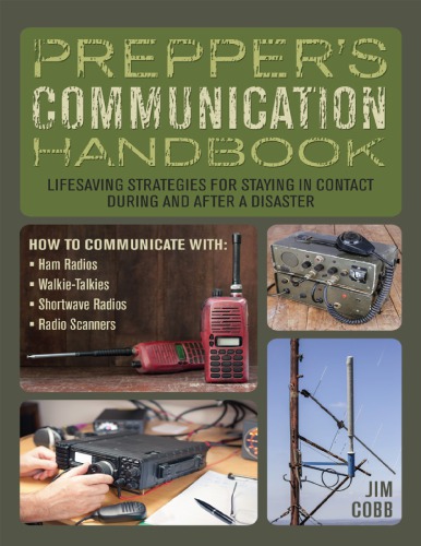 Preppers Communication Handbook Lifesaving Strategies For Staying In Contact During And After A Disaster Cobb