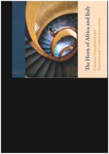 The Horn Of Africa And Italy Colonial Postcolonial And Transnational Cultural Encounters 1st Edition Simone Brioni