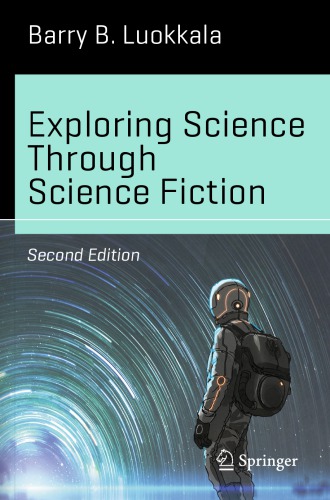 Exploring Science Through Science Fiction Barry B Luokkala