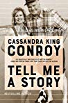 Tell Me A Story My Life With Pat Conroy V Cassandra King Conroy