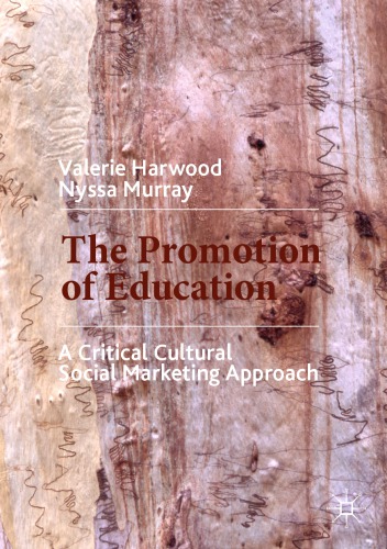 The Promotion Of Education A Critical Cultural Social Marketing Approach Valerie Harwood