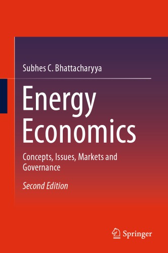 Energy Economics Concepts Issues Markets And Governance Subhes C Bhattacharyya