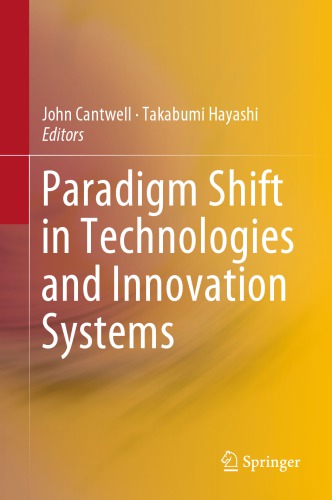 Paradigm Shift In Technologies And Innovation Systems John Cantwell