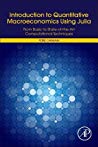 Introduction To Quantitative Macroeconomics With Julia Stateoftheart Dynamic Stochastic General Equilibrium Models Paperback Petre Caraiani