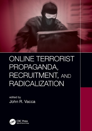 Online Terrorist Propaganda Recruitment And Radicalization John R Vacca