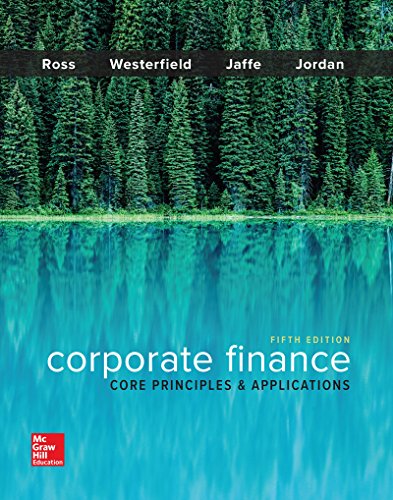 Corporate Finance Core Principles And Applications Stephen Ross And Randolph Westerfield And Jeffrey Jaffe And Bradford Jordan