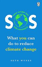 Sos What You Can Do To Reduce Climate Change Simple Actions That Make A Difference Wynes