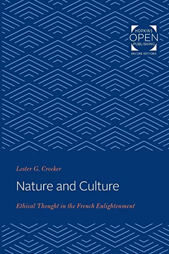 Nature And Culture Ethical Thought In The French Enlightenment Lester G Crocker